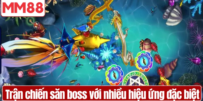 Trận chiến săn boss với nhiều hiệu ứng đặc biệt