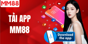 Hướng dẫn tải app MM88 trên mọi thiết bị