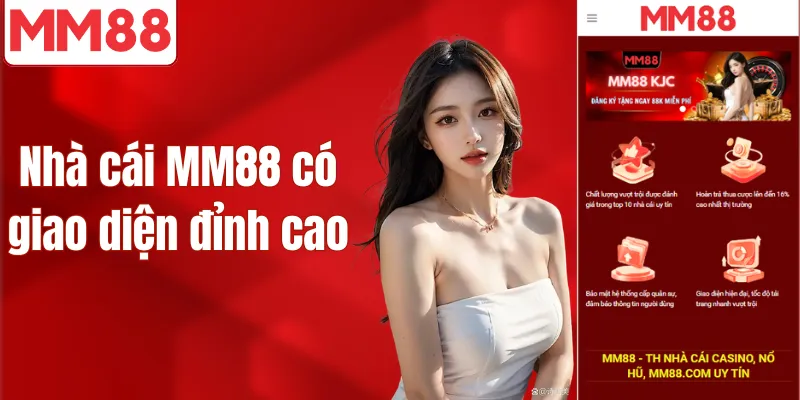 Nhà cái MM88 có giao diện đỉnh cao